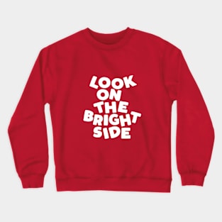 Look on the Bright Side in Pink and White Crewneck Sweatshirt